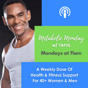 Metabolic Mondays w/ Tafiq