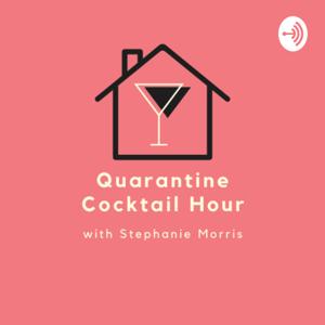 Quarantine Cocktail Hour