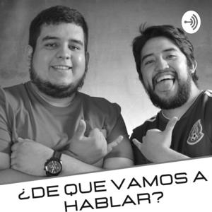 ¿De que vamos a hablar?