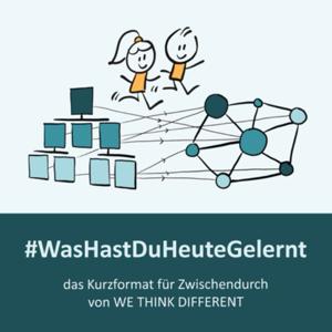 #WasHastDuHeuteGelernt by WE THINK DIFFERENT