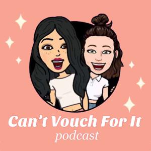 Can't Vouch For It Podcast