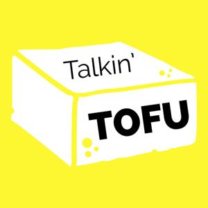 Talkin' Tofu