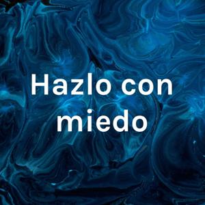 Hazlo con miedo