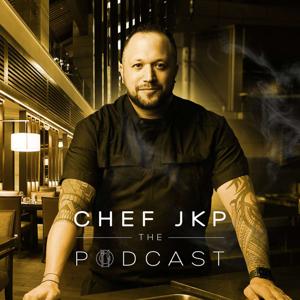 The Chef JKP Podcast by James Knight-Paccheco