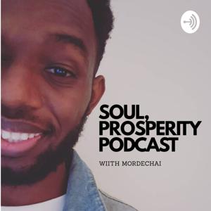 The Soul Prosperity Podcast with Mordechai