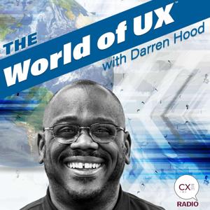 The World of UX with Darren Hood by CX of M Radio