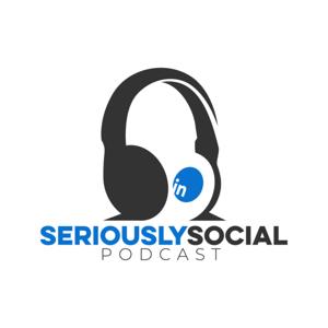 Seriously Social Podcast