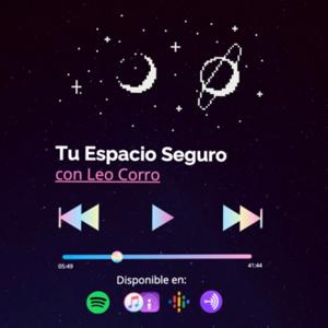 Tu Espacio Seguro Con Leo Corro