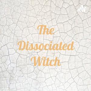 The Dissociated Witch