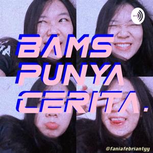 BAMS PUNYA CERITA