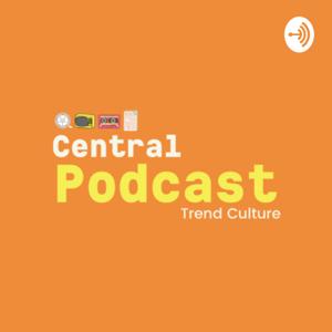 Central Podcast