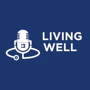 Living Well Podcast