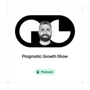 Pragmatic Growth Show