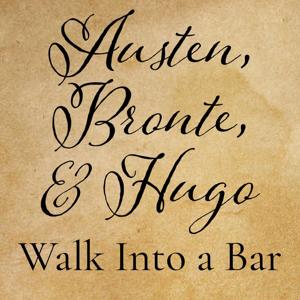 Austen, Bronte, and Hugo Walk Into a Bar