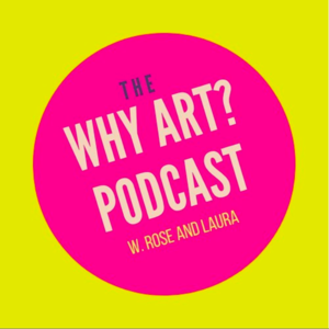 The Why Art Podcast