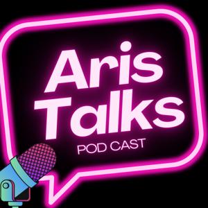 ArisTalks PODCAST