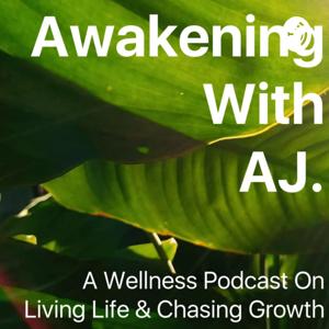 Awakening With AJ