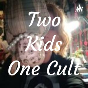 Two Kids One Cult