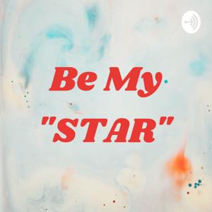 Be My "STAR"