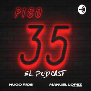 Piso 35 - El Podcast