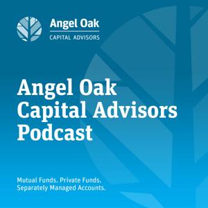 Angel Oak Capital Advisors Podcast