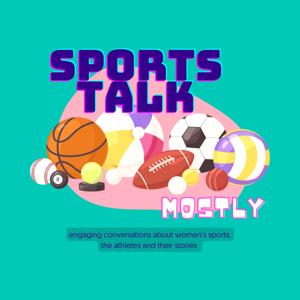 Sports Talk... Mostly!