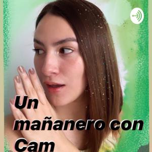 Un mañanero con Cam