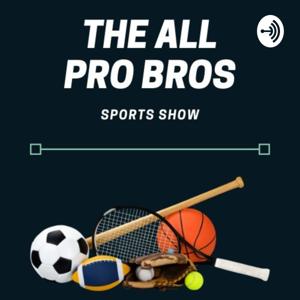 All Pro Bros Sports Show