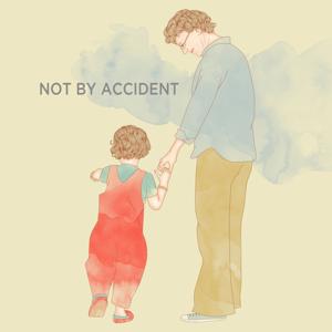 Not By Accident by Sophie Harper