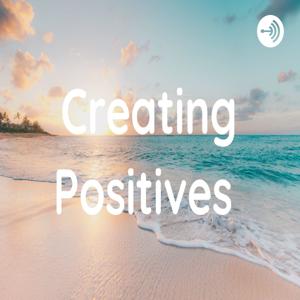 Creating Positives