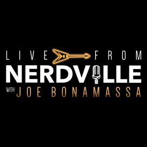 Joe Bonamassa's Live from Nerdville Podcast