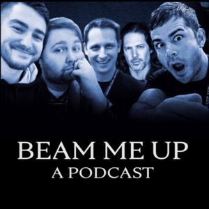 Beam Me Up: A Podcast