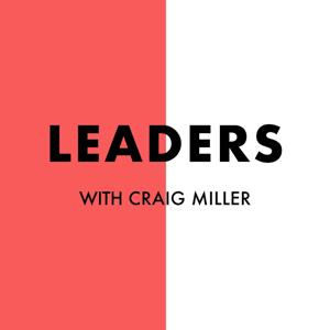 Leaders with Craig Miller