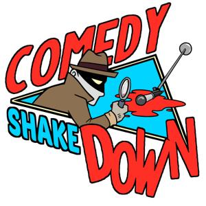 COMEDY SHAKEDOWN