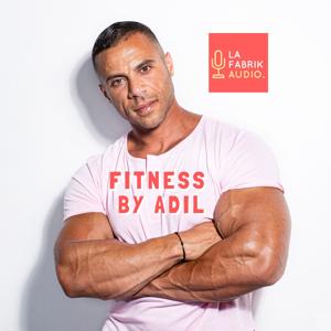 Fitness By Adil by La Fabrik Audio