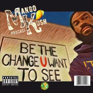 Mango Kush Podcast