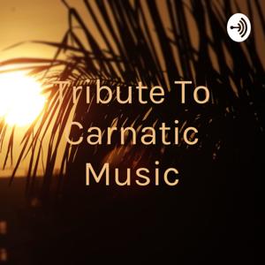 Tribute To Carnatic Music