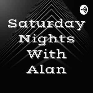 Saturday Nights With Alan