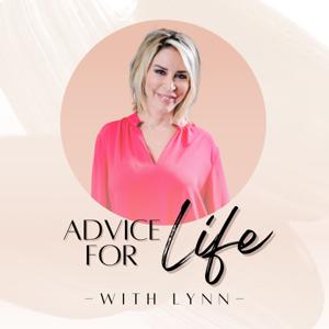 Advice for Life with Lynn