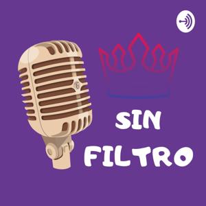 Sin Filtro Podcast