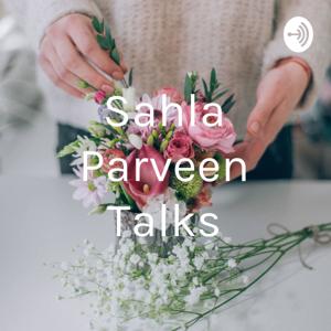 Sahla Parveen Talks