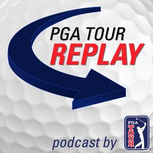 PGA TOUR Replay Golf Podcast by PGA TOUR