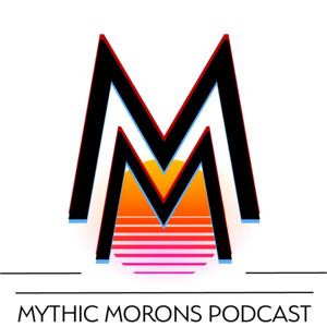 Mythic Morons