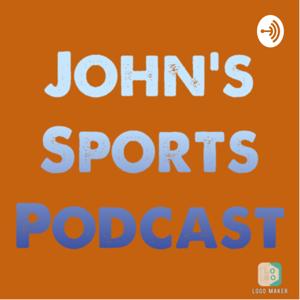 John’s Sports Podcast