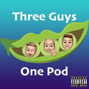 Three Guys One Pod