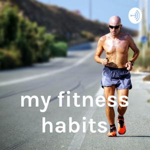 my fitness habits