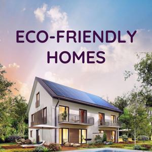 Eco-Friendly Homes