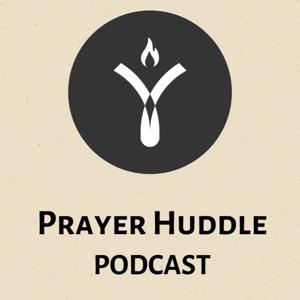 Prayer Huddle Podcast