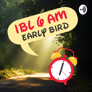 IBL 6 AM EARLY BIRD CLUB