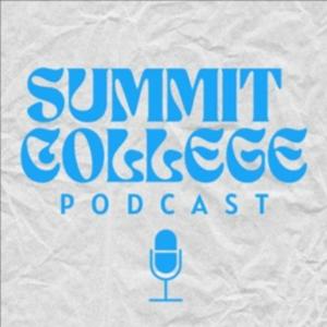 Summit College Podcast